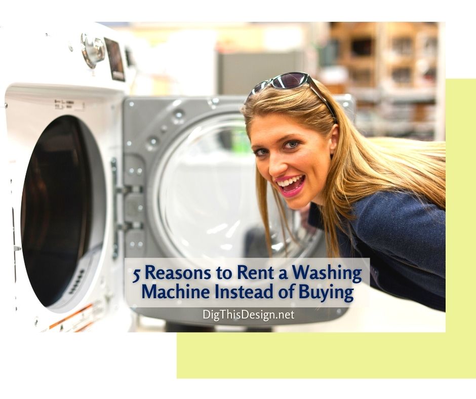 5 Reasons to Rent a Washing Machine Instead of Buying
