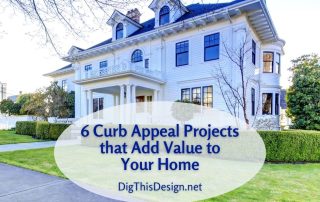 6 Curb Appeal Projects that Add Value to Your Home