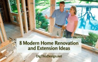 8 Modern Home Renovation and Extension Ideas