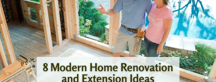 8 Modern Home Renovation and Extension Ideas