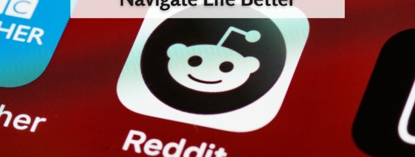 8 Reddit Threads to Help You Navigate Life Better