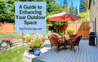 A Guide to Enhancing Your Outdoor Space