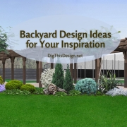 Backyard Design Ideas for Your Inspiration