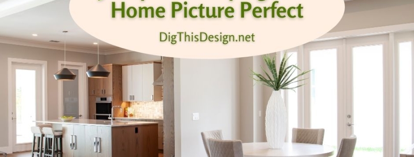 5 Steps To Keeping Your Home Picture Perfect