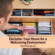 Declutter Your Home for a Welcoming Environment