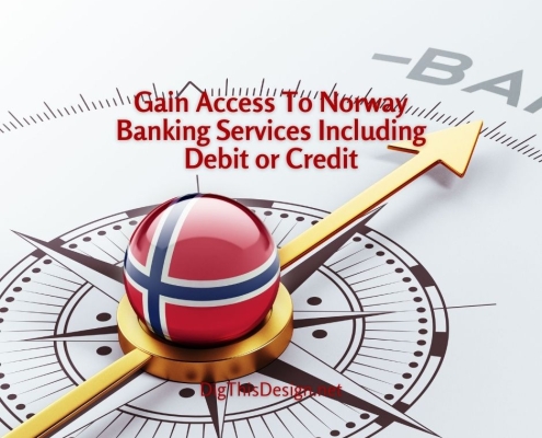 Gain Access To Norway Banking Services Including Debit or Credit