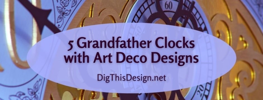 Grandfather Clocks with Art Deco Designs