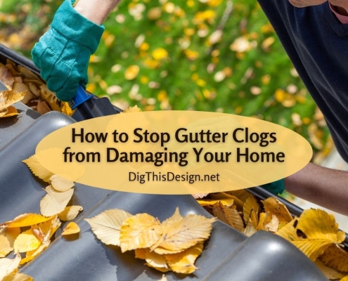 How to Stop Gutter Clogs from Damaging Your Home