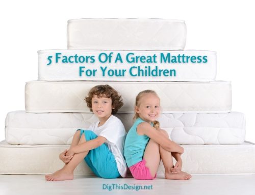 5 Factors Of A Great Mattress For Your Children