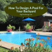 How To Design A Pool For Your Backyard
