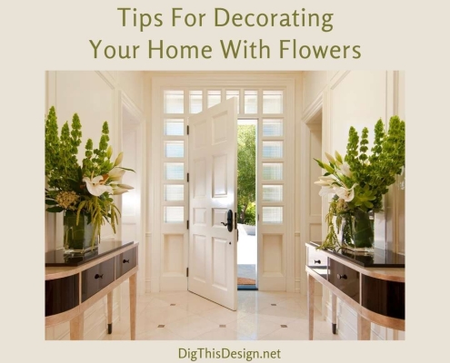 Tips For Decorating Your Home With Flowers