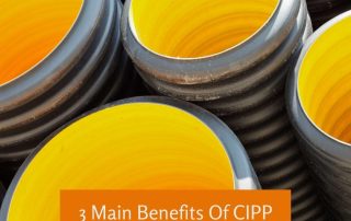 3 Main Benefits Of CIPP Lining for Your Pipes