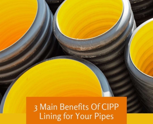 3 Main Benefits Of CIPP Lining for Your Pipes