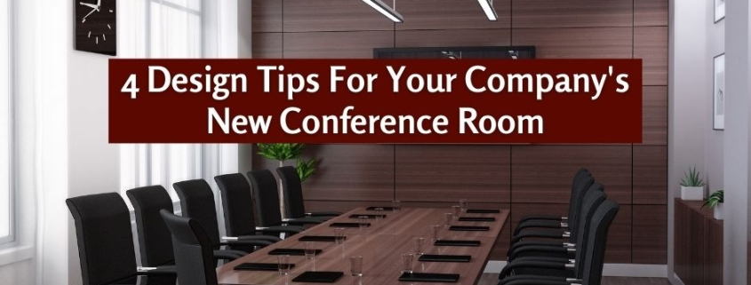 4 Design Tips For Your Company's New Conference Room