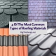 4 Of The Most Common Types of Roofing Materials