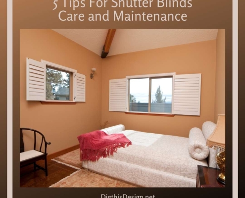 5 Tips For Shutter Blinds Care and Maintenance