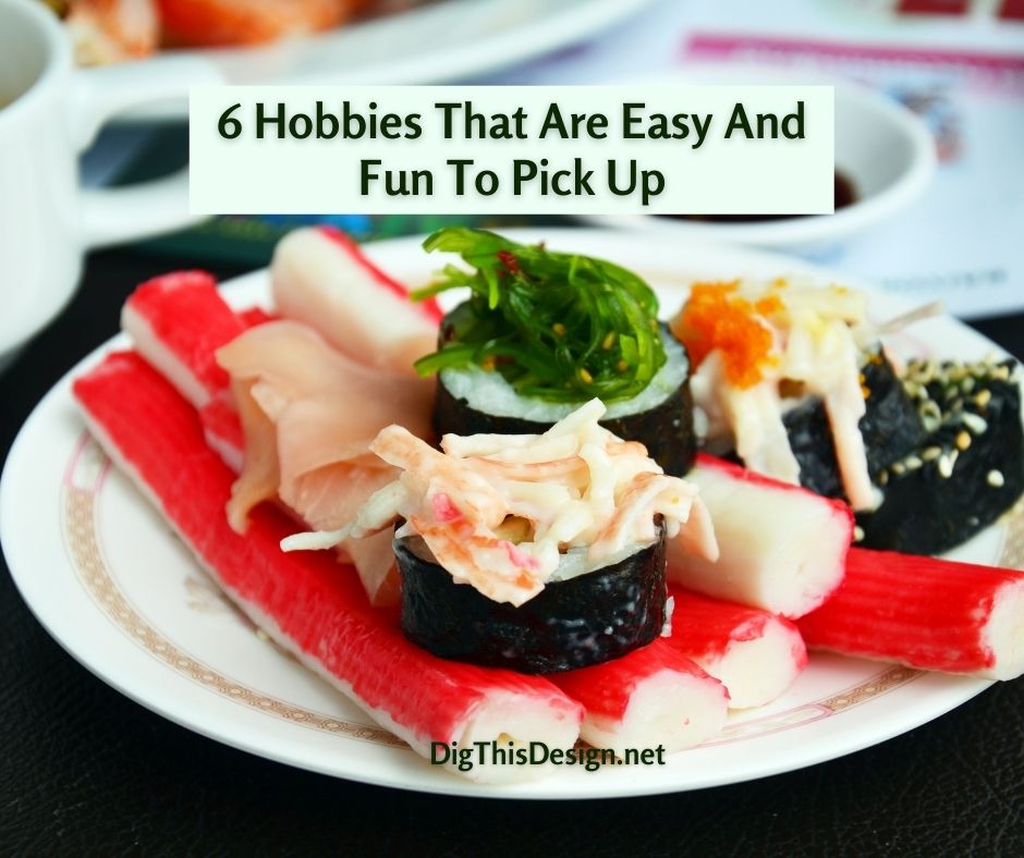 6 Hobbies That Are Easy And Fun To Pick Up