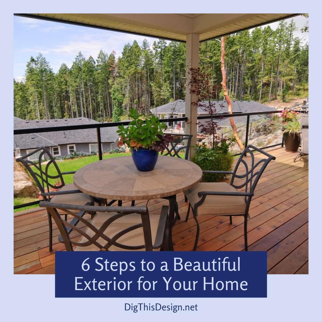 6 Steps to a Beautiful Exterior for Your Home