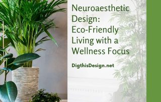 Achieving Wellness in Your Home Through Neuroaesthetic Design