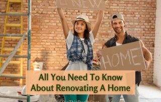 All You Need To Know About Renovating A Home