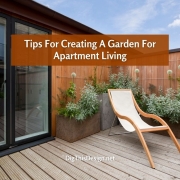 Tips For Creating A Garden For Apartment Living
