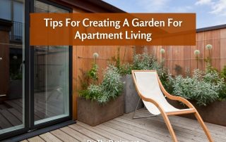 Tips For Creating A Garden For Apartment Living