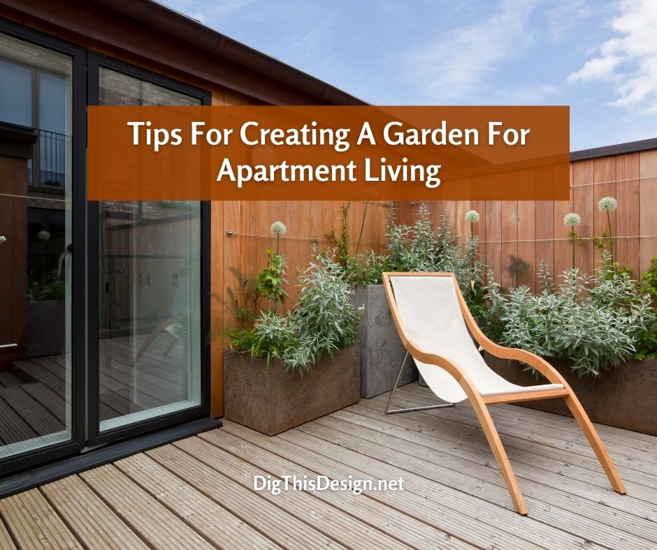 Tips For Creating A Garden For Apartment Living
