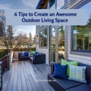 6 Tips to Create an Awesome Outdoor Living Space