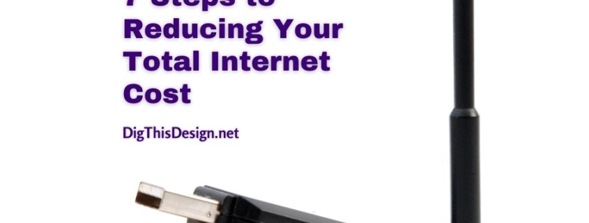 7 Steps to Reducing Your Total Internet Cost