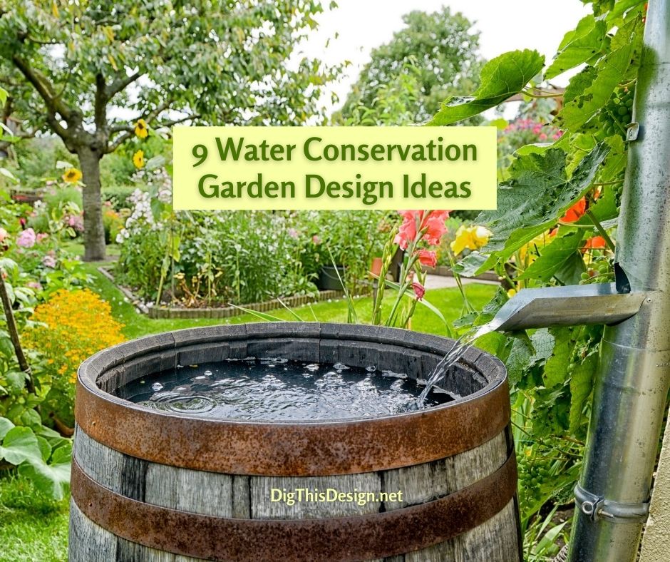 9 Water Conservation Garden Design Ideas