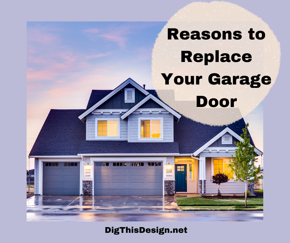 Reasons to Replace Your Garage Door