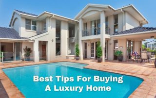 Best Tips for Buying a Luxury Home