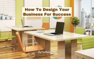 How To Design Your Business For Success