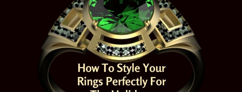 How To Style Your Rings Perfectly For The Holidays