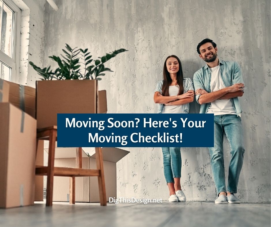 Moving Soon? Here's Your Moving Checklist!