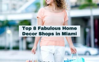 Top 8 Fabulous Home Decor Shops in Miami