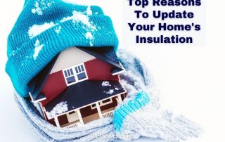 Top Reasons To Update Your Home's Insulation