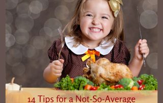 14 Tips for a Not-So-Average Holiday Season