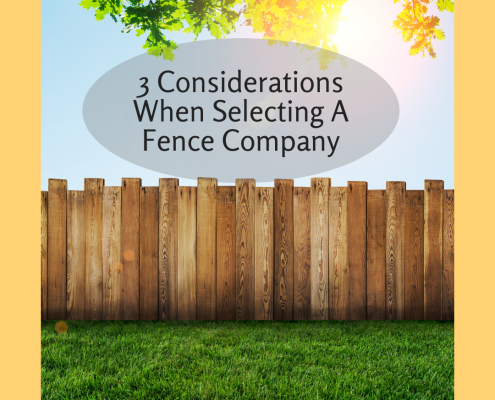 3 considerations when selecting a fence company