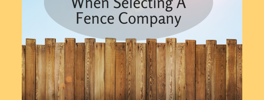 3 considerations when selecting a fence company