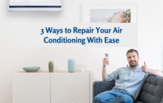 3 Ways to Repair Your Air Conditioning With Ease