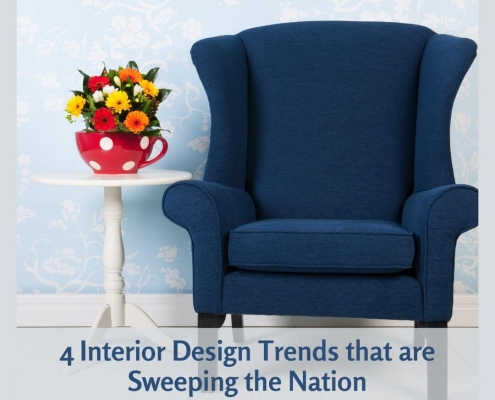 4 Interior Design Trends that are Sweeping the Nation