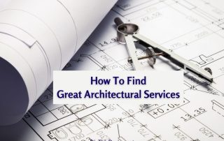 How To Find Great Architectural Services