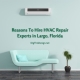 Reasons To Hire HVAC Repair Experts in Largo, Florida