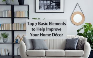 Top 7 Basic Elements to Help Improve Your Home Décor