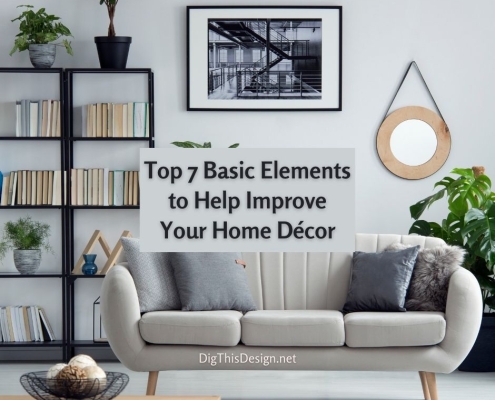 Top 7 Basic Elements to Help Improve Your Home Décor