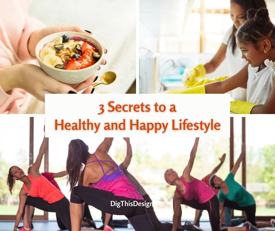 3 Secrets to a Healthy and Happy Lifestyle