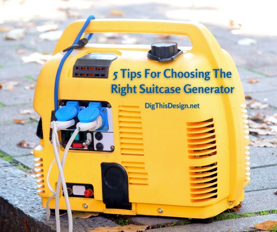 5 Tips For Choosing The Right Suitcase Generator