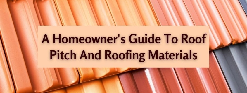 roof pitch, A Homeowner's Guide To Roof Pitch And Roofing Materials