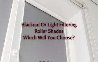 Blackout Or Light Filtering Roller Shades